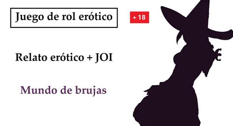 Juego de rol erótico: Relato + JOI. Mundo de brujas, capítulo 1..